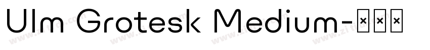 Ulm Grotesk Medium字体转换